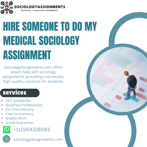 Hire Someone To Do My Medical Sociology Assignment