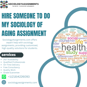 Hire Someone To Do My Sociology of Aging Assignment