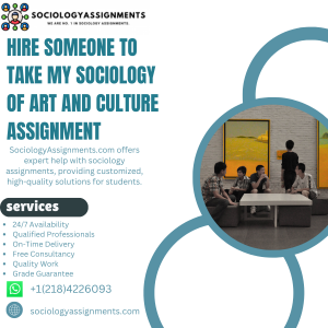 Hire Someone To Take My Sociology of Art and Culture Assignment