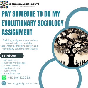Pay Someone To Do My Evolutionary Sociology Assignment
