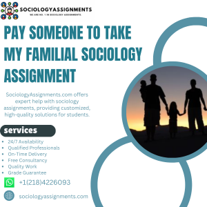 Pay Someone To Take My Familial Sociology Assignment