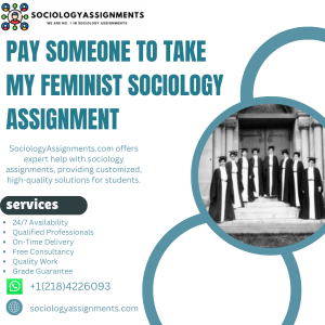 Pay Someone To Take My Feminist Sociology Assignment