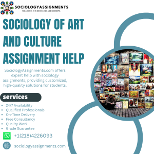 Sociology of Art and Culture Assignment Help