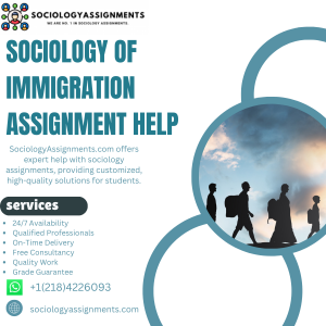 Sociology of Immigration Assignment Help